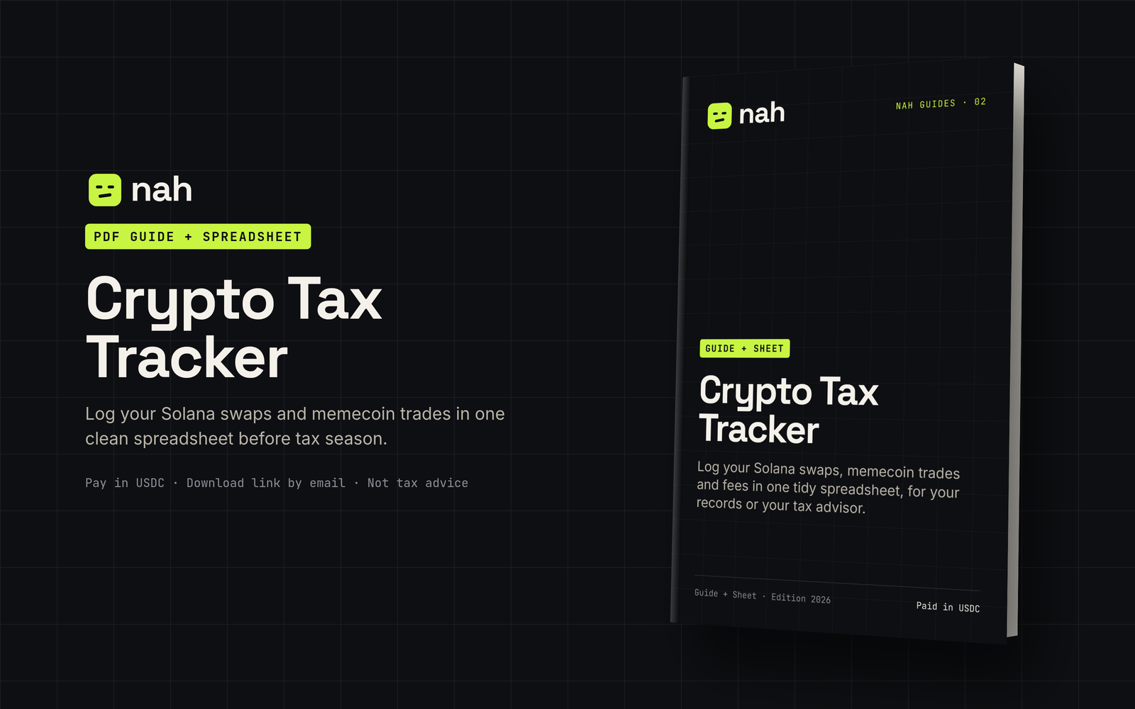 PDF guide cover for the Nah Crypto Tax Tracker: log your Solana swaps, memecoin trades and fees in one spreadsheet, for your records or your tax advisor. Pay in USDC, download link by email, not tax advice.
